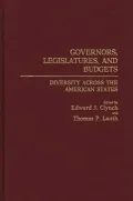 Governors, Legislatures and Budgets: Diversity Across the American States