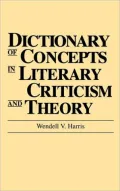 Dictionary of Concepts in Literary Criticism and Theory, Vol. 12