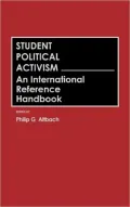 Student Political Activism An International Reference Handbook