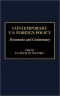 Contemporary U.S. Foreign Policy: Documents and Commentary