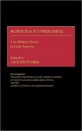 Democracy under Siege: New Military Power in Latin America
