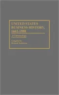 United States Business History, 1602-1988 A Chronology