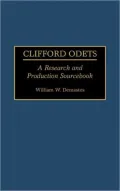 Clifford Odets Vol. 1: A Research and Production Sourcebook