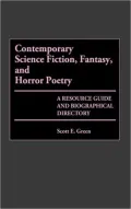 Contemporary Science Fiction, Fantasy, and Horror Poetry: A Resource Guide and Biographical Directory