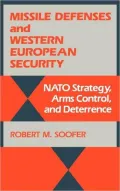Missile Defenses and Western European Security: Nato Strategy, Arms Control, and Deterrence, Vol. 81