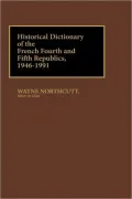 Historical Dictionary Of The French Fourth And Fifth Republics, 1946-1991