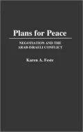 Plans for Peace: Negotiation and the Arab-Israeli Conflict, Vol. 284