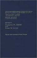 Eighteenth-Century Women And The Arts, Vol. 98