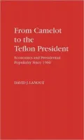 From Camelot to the teflon president