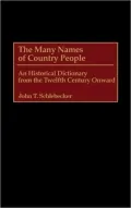 The Many Names of Country People: An Historical Dictionary From the Twelfth Century Onward