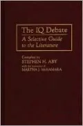 The IQ Debate: A Selective Guide to the Literature, Vol. 8