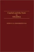 Capital And The State In Nigeria, Vol. 122