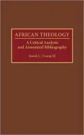 African Theology: A Critical Analysis and Annotated Bibliography