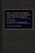 Ashe, Traditional Religion And Healing In Sub-Saharan Africa And The Diaspora, Vol. 24