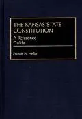 Kansas State Constitution A Reference Guide