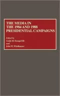 The Media in the 1984 and 1988 presidential campaigns