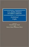 U. S. Aging Policy Interest Groups: Institutional Profiles