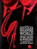 The Nuclear Weapons World: Who, How, and Where