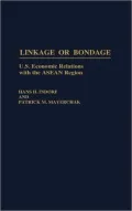 Linkage or Bondage: U.S. Economic Relations with the ASEAN Region, Vol. 91