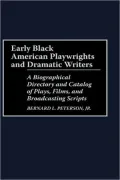 Early Black American Playwrights And Dramatic Writers