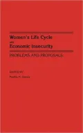 Women's Life Cycle and Economic Insecurity: Problems and Proposals