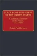 Black Book Publishers in the United States: A Historical Dictionary of the Presses, 1817-1990
