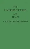 The United States and Iran: A Documentary History