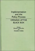 Implementation and the Policy Process: Opening Up the Black Box, Vol. 252