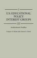 U.S. Educational Policy Interest Groups: Institutional Profiles