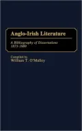 Anglo-Irish Literature: A Bibliography of Dissertations, 1873-1989, Vol. 26