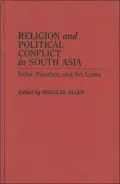 Religion And Political Conflict In South Asia