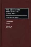 The Classical Reproducing Piano Roll Vol. 2 : A Catalogue-Index: Pianists