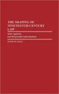 The Shaping of Nineteenth-Century Law: John Appleton and Responsible Individualism