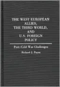 The West European Allies, the Third World, and U.S. Foreign Policy: Post-Cold War Challenges, Vol. 282