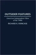 Outsider Features: American Independent Films of the 1980s, Vol. 52