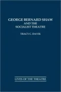 George Bernard Shaw And The Socialist Theatre, Vol. 56