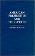American Presidents and Education, Vol. 46