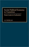 Soviet Political Economy in Transition: From Lenin to Gorbachev, Vol. 130