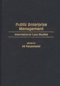 Public Enterprise Management : International Case Studies