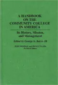 Handbook on the Community College in America: Its History, Mission, and Management