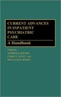 Current Advances in Inpatient Psychiatric Care : A Handbook