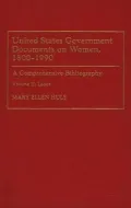 United States Government Documents on Women, 1800-1990: A Comprehensive Bibliography Volume II: Labor