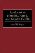 Handbook On Ethnicity, Aging, And Mental Health