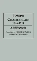Joseph Chamberlain, 1836-1914: A Bibliography