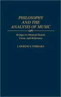 Philosophy and the Analysis of Music: Bridges to Musical Sound, Form, and Reference, Vol. 24