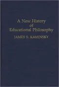 New History Of Educational Philosophy, Vol. 58