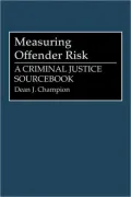 Measuring Offender Risk: A Criminal Justice Sourcebook