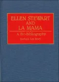 Ellen Stewart and la Mama: A Bio-Biography