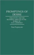 Promptings of Desire: Creativity and the Religious Impulse in the Works of D. H. Lawrence