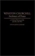 Winston Churchill, architect of peace
